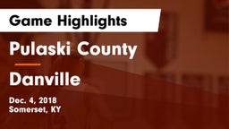 Pulaski County  vs Danville  Game Highlights - Dec. 4, 2018