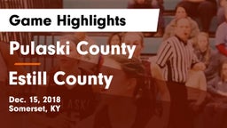 Pulaski County  vs Estill County  Game Highlights - Dec. 15, 2018