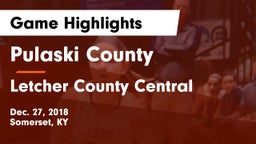 Pulaski County  vs Letcher County Central  Game Highlights - Dec. 27, 2018