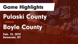 Pulaski County  vs Boyle County  Game Highlights - Feb. 15, 2019