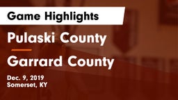 Pulaski County  vs Garrard County  Game Highlights - Dec. 9, 2019