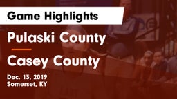 Pulaski County  vs Casey County  Game Highlights - Dec. 13, 2019