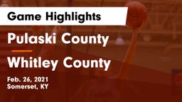Pulaski County  vs Whitley County  Game Highlights - Feb. 26, 2021