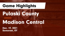 Pulaski County  vs Madison Central  Game Highlights - Dec. 19, 2021