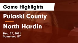 Pulaski County  vs North Hardin  Game Highlights - Dec. 27, 2021