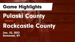 Pulaski County  vs Rockcastle County  Game Highlights - Jan. 23, 2022