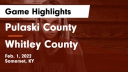 Pulaski County  vs Whitley County  Game Highlights - Feb. 1, 2022