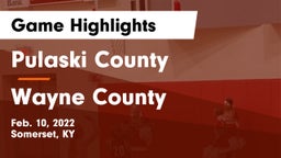 Pulaski County  vs Wayne County  Game Highlights - Feb. 10, 2022