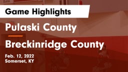 Pulaski County  vs Breckinridge County  Game Highlights - Feb. 12, 2022