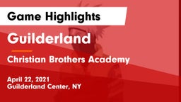 Guilderland  vs Christian Brothers Academy Game Highlights - April 22, 2021