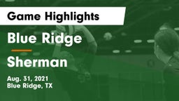 Blue Ridge  vs Sherman  Game Highlights - Aug. 31, 2021