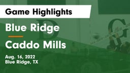 Blue Ridge  vs Caddo Mills  Game Highlights - Aug. 16, 2022