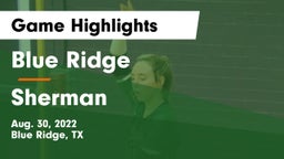 Blue Ridge  vs Sherman  Game Highlights - Aug. 30, 2022