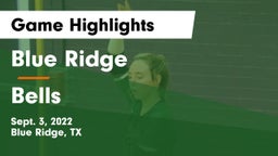 Blue Ridge  vs Bells  Game Highlights - Sept. 3, 2022