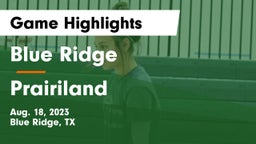 Blue Ridge  vs Prairiland  Game Highlights - Aug. 18, 2023
