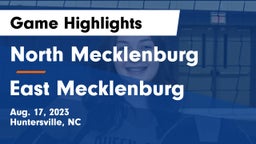 North Mecklenburg  vs East Mecklenburg  Game Highlights - Aug. 17, 2023