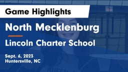 North Mecklenburg  vs Lincoln Charter School Game Highlights - Sept. 6, 2023