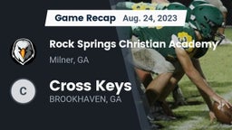Recap: Rock Springs Christian Academy vs. Cross Keys  2023