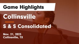 Collinsville  vs S & S Consolidated  Game Highlights - Nov. 21, 2023