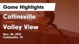 Collinsville  vs Valley View  Game Highlights - Nov. 28, 2023