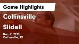 Collinsville  vs Slidell  Game Highlights - Dec. 7, 2023