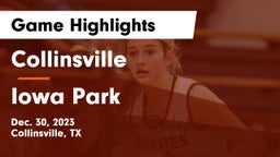 Collinsville  vs Iowa Park  Game Highlights - Dec. 30, 2023