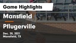 Mansfield  vs Pflugerville  Game Highlights - Dec. 28, 2021