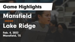 Mansfield  vs Lake Ridge  Game Highlights - Feb. 4, 2022