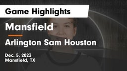 Mansfield  vs Arlington Sam Houston  Game Highlights - Dec. 5, 2023