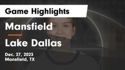 Mansfield  vs Lake Dallas  Game Highlights - Dec. 27, 2023
