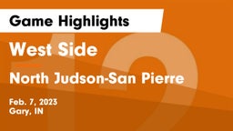 West Side  vs North Judson-San Pierre  Game Highlights - Feb. 7, 2023