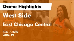 West Side  vs East Chicago Central  Game Highlights - Feb. 7, 2020