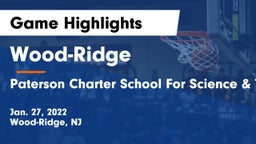 Wood-Ridge  vs Paterson Charter School For Science & Technology Game Highlights - Jan. 27, 2022