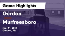 Gurdon  vs Murfreesboro  Game Highlights - Jan. 31, 2019