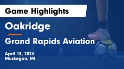 Oakridge  vs Grand Rapids Aviation Game Highlights - April 13, 2024