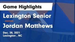 Lexington Senior  vs Jordan Matthews  Game Highlights - Dec. 28, 2021