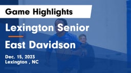 Lexington Senior  vs East Davidson  Game Highlights - Dec. 15, 2023