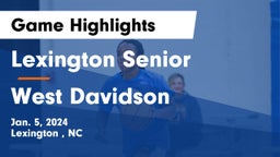 Lexington Senior  vs West Davidson Game Highlights - Jan. 5, 2024