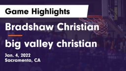 Bradshaw Christian  vs big valley christian Game Highlights - Jan. 4, 2022