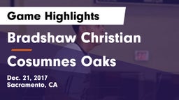 Bradshaw Christian  vs Cosumnes Oaks Game Highlights - Dec. 21, 2017