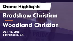 Bradshaw Christian  vs Woodland Christian Game Highlights - Dec. 13, 2022