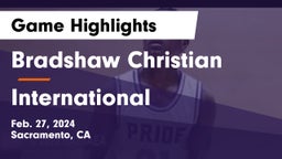 Bradshaw Christian  vs International Game Highlights - Feb. 27, 2024