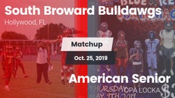 Matchup: South Broward High vs. American Senior   2019