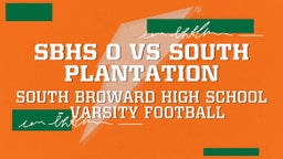 South Broward football highlights SBHS O VS South Plantation