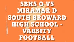 South Broward football highlights SBHS O VS Miramar D
