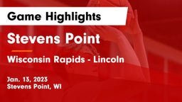 Stevens Point  vs Wisconsin Rapids - Lincoln  Game Highlights - Jan. 13, 2023