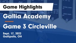 Gallia Academy vs Game 3 Circleville Game Highlights - Sept. 17, 2022
