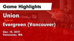 Union  vs Evergreen  (Vancouver) Game Highlights - Dec. 18, 2019