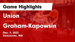 Union  vs Graham-Kapowsin  Game Highlights - Dec. 9, 2023