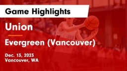 Union  vs Evergreen  (Vancouver) Game Highlights - Dec. 13, 2023